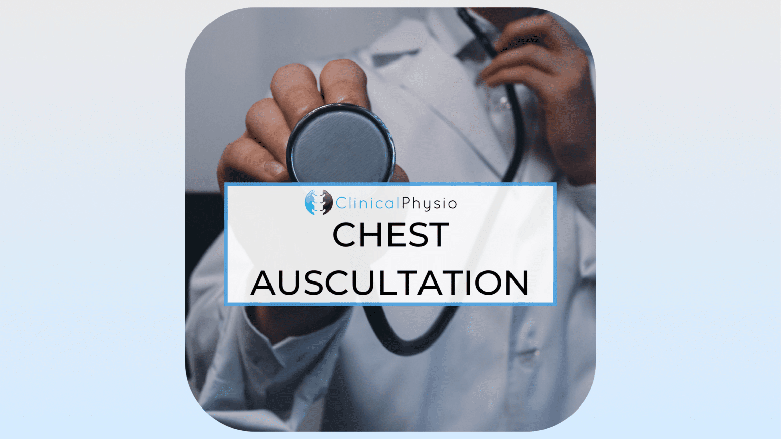 Chest Auscultation Clinical Physio Membership