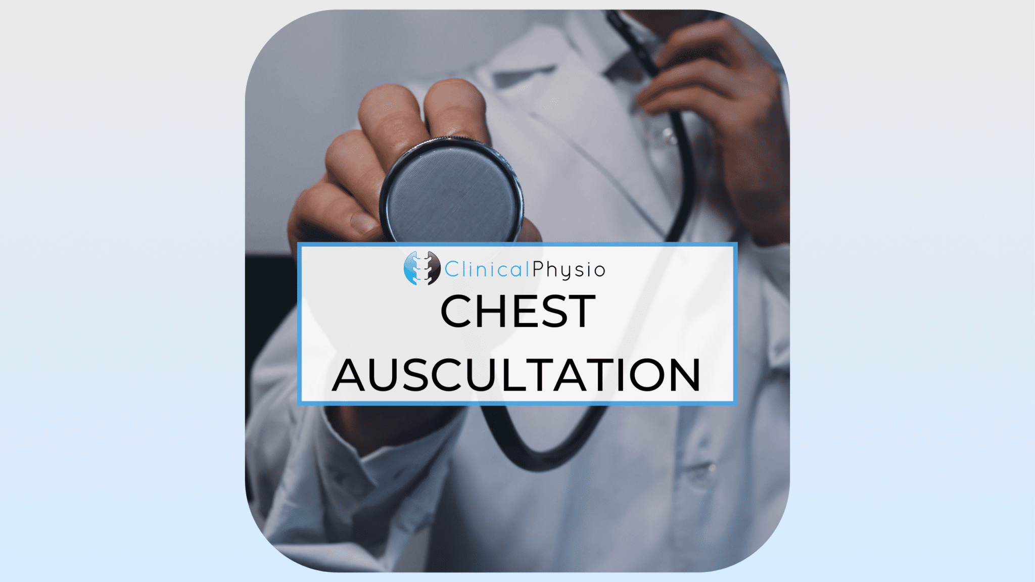 Chest Auscultation Clinical Physio Membership