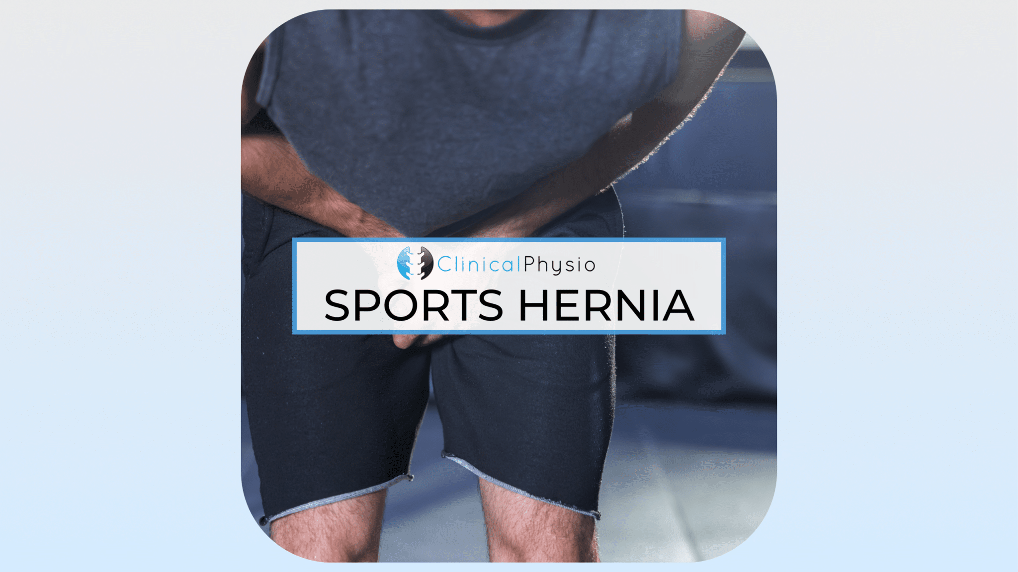 Sports Hernia Clinical Physio Membership